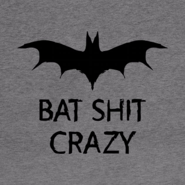 Bat Shit Crazy by JadedOddity